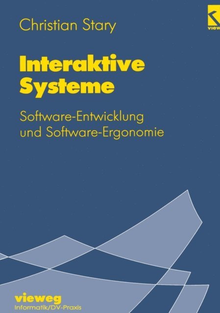 Christian Stary - Interaktive Systeme, E-bok