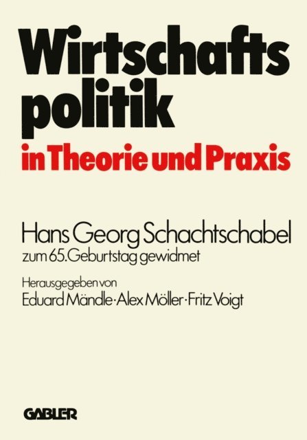 Hans Schachtschabel, Peter Baumeister, Eduard Mandle - Wirtschaftspolitik in Theorie und Praxis, E-bok