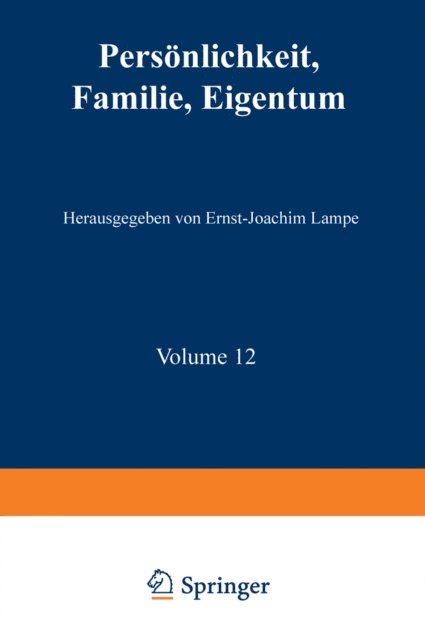 Ernst-Joachim Lampe - Persönlichkeit, Familie, Eigentum, E-bok