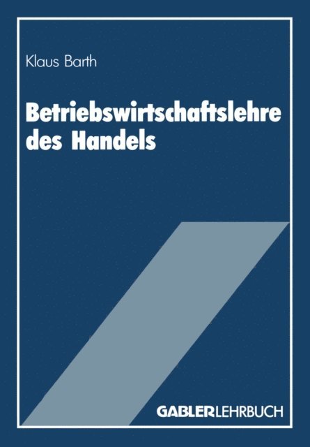 Klaus Barth - Betriebswirtschaftslehre des Handels, E-bok