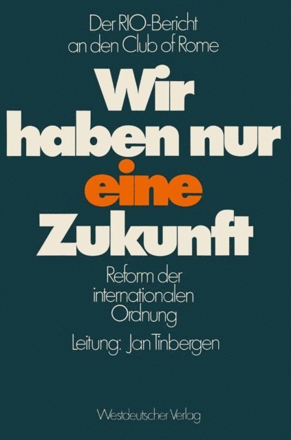 Jan Tinbergen - Wir haben nur eine Zukunft, E-bok