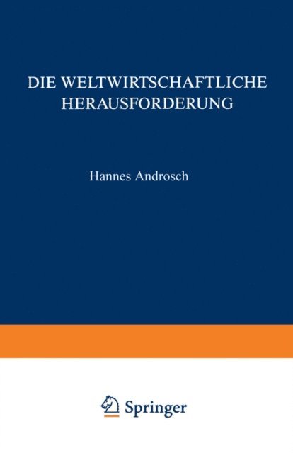 Hannes Androsch - Die Weltwirtschaftliche Herausforderung, E-bok