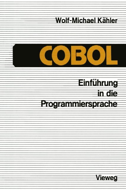 Wolf-Michael Kahler - Einführung in die Programmiersprache COBOL, E-bok