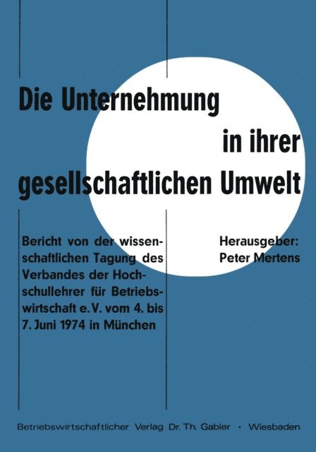 Peter Mertens - Die Unternehmung in ihrer gesellschaftlichen Umwelt, E-bok