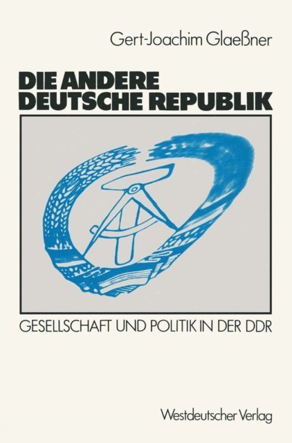 Gert-Joachim Glaessner - Die andere deutsche Republik, E-bok