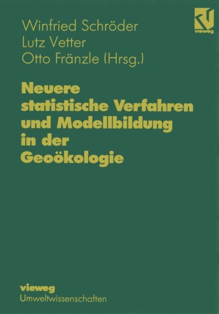 Winfried Schroder - Neuere statistische Verfahren und Modellbildung in der Geoökologie, E-bok