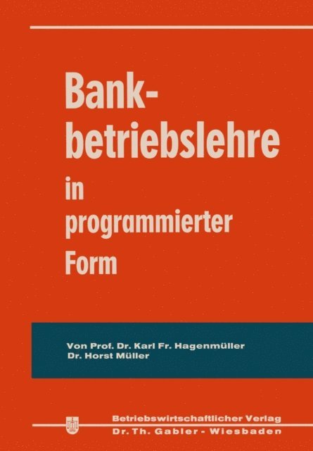 Horst Muller, Karl Friedrich Hagenmuller - Bankbetriebslehre in programmierter Form, E-bok