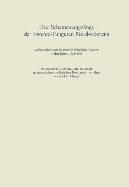 Karl Heinrich Menges - Drei Schamanengesänge der Ewenki-Tungusen Nord-Sibiriens, E-bok
