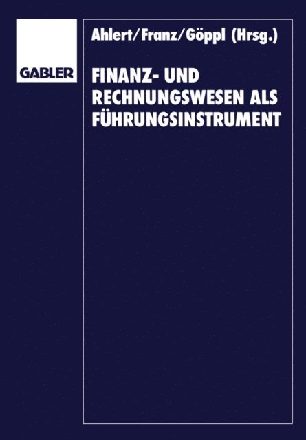 Herbert Vormbaum, Dieter Ahlert - Finanz- und Rechnungswesen als Führungsinstrument, E-bok