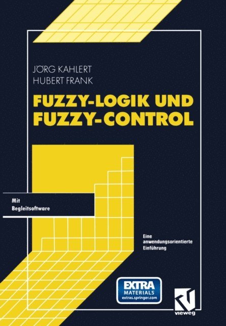 Hubert Frank, Jorg Kahlert - Fuzzy-Logik und Fuzzy-Control, E-bok