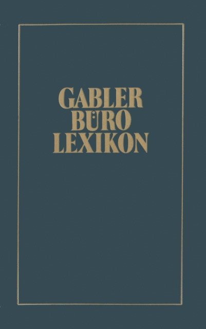 Annemarie Weighardt, Annelore Schliz, Helga Ruhling, Ute Mielow, Wolfgang Manekeller, Manfred Leubner, Jo Appel - Gabler Büro Lexikon, E-bok