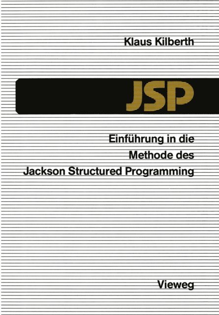 Klaus Kilberth - Einführung in die Methode des Jackson Structured Programming (JSP), E-bok