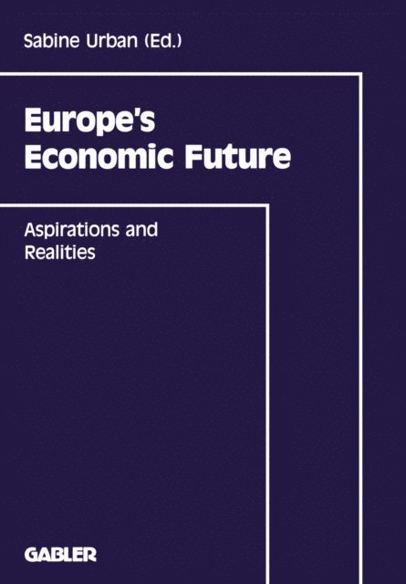 Wolfgang Billmann, Sabine Urban - Europe’s Economic Future, E-bok