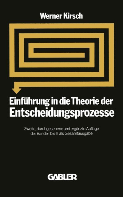 Werner Kirsch - Einführung in die Theorie der Entscheidungsprozesse, E-bok