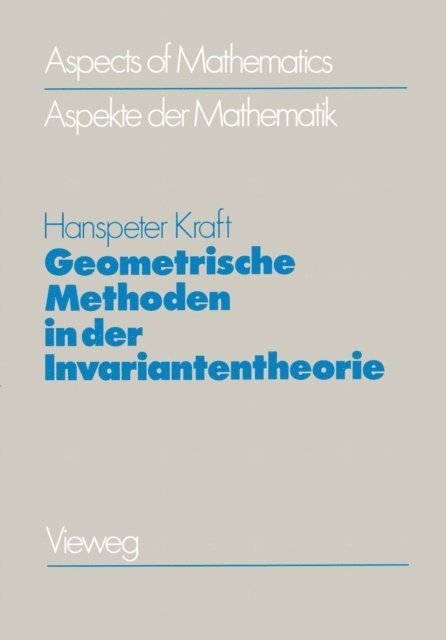 Hanspeter Kraft - Geometrische Methoden in der Invariantentheorie, E-bok