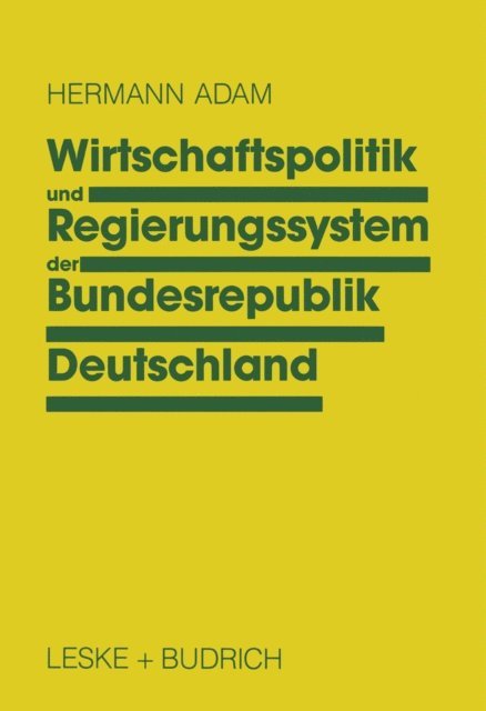 Hermann Adam - Wirtschaftspolitik und Regierungssystem der Bundesrepublik Deutschland, E-bok