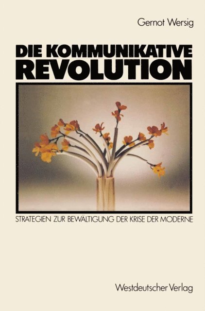 Gernot Wersig - Die kommunikative Revolution, E-bok