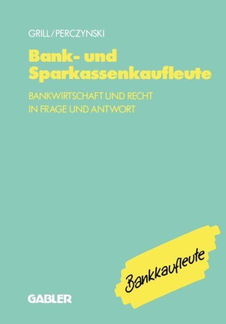 Hans Perczynski, Wolfgang Grill - Bank- und Sparkassenkaufleute, E-bok