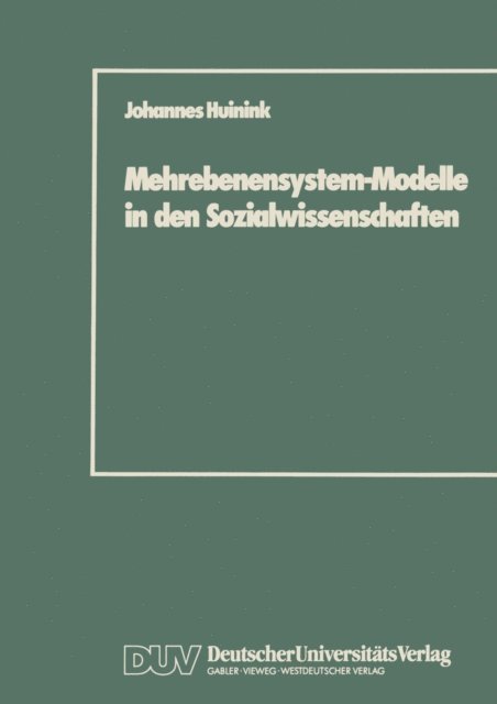 Johannes Huinink - Mehrebenensystem-Modelle in den Sozialwissenschaften, E-bok