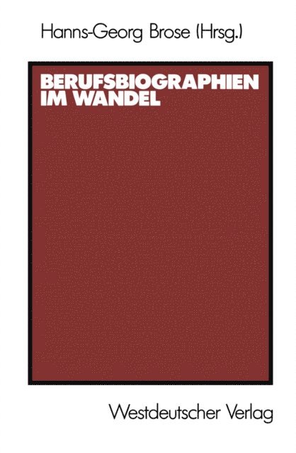 Hanns-Georg Brose - Berufsbiographien im Wandel, E-bok