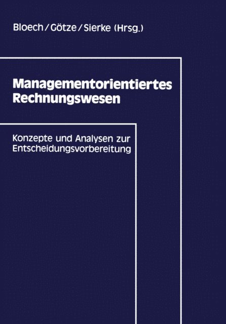 Jurgen Bloech - Managementorientiertes Rechnungswesen, E-bok