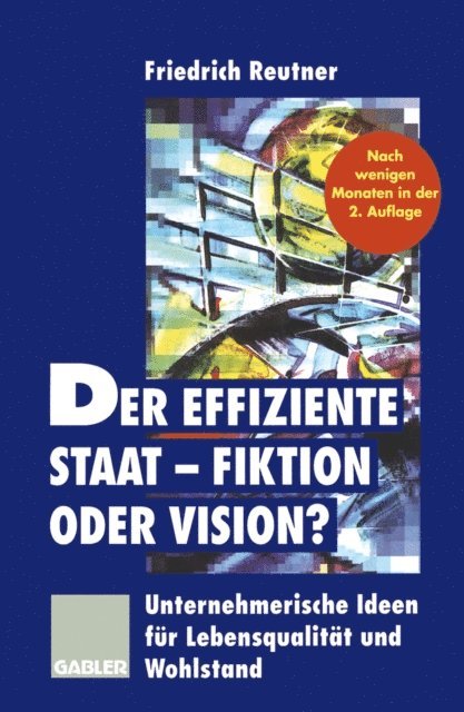Friedrich Reutner - Der effiziente Staat — Fiktion oder Vision?, E-bok