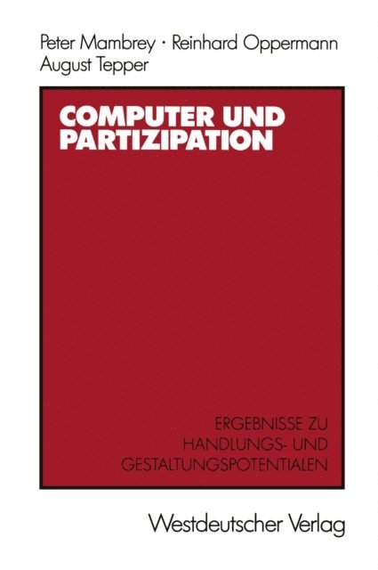 August Tepper, Reinhard Oppermann, Peter Mambrey - Computer und Partizipation, E-bok