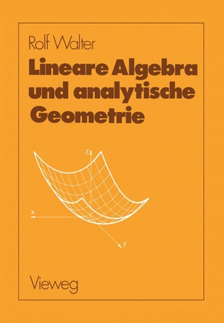 Rolf Walter - Lineare Algebra und analytische Geometrie, E-bok