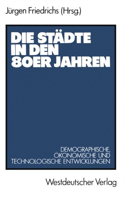 Jurgen Friedrichs - Die Städte in den 80er Jahren, E-bok