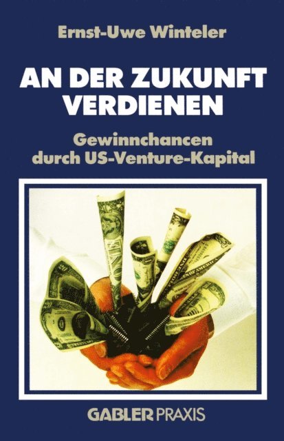 Ernst-Uwe Winteler - An der Zukunft Verdienen, E-bok