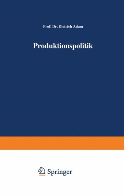 Dietrich Adam - Produktionspolitik, E-bok