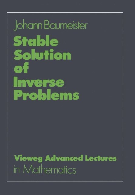 Johann Baumeister - Stable Solution of Inverse Problems, E-bok