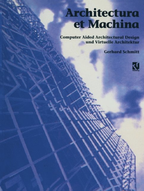 Gerhard Schmitt - Architectura et Machina, E-bok