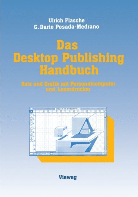 German Dario Posada-Medrano, Ulrich Flasche - Das Desktop Publishing Handbuch, E-bok