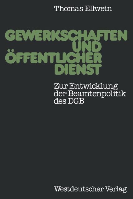Thomas Ellwein - Gewerkschaften und öffentlicher Dienst, E-bok