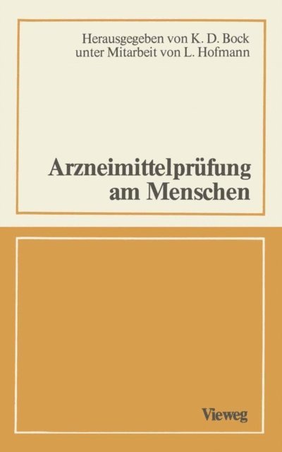 Manfred Anlauf, Klaus D. Bock - Arzneimittelprüfung am Menschen, E-bok