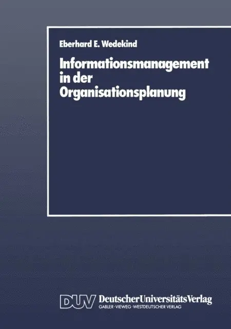 Eberhard E. Wedekind - Informationsmanagement in der Organisationsplanung, E-bok. Tillgänglighet: Lägg i varukorg