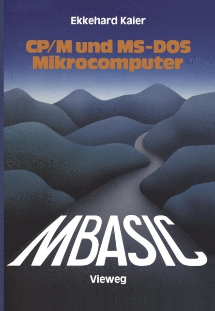 Ekkehard Kaier - MBASIC-Wegweiser für Mikrocomputer unter CP/M und MS-DOS, E-bok