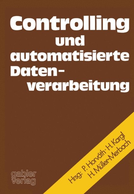 Peter Horvath, Karl Ferdinand Bussmann - Controlling und automatisierte Datenverarbeitung, E-bok