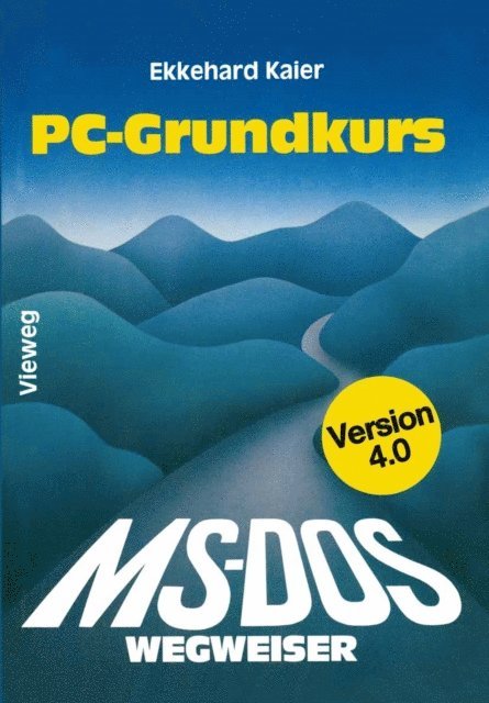 Ekkehard Kaier - MS-DOS-Wegweiser Grundkurs, E-bok