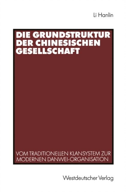 Hanlin Li - Die Grundstruktur der chinesischen Gesellschaft, E-bok