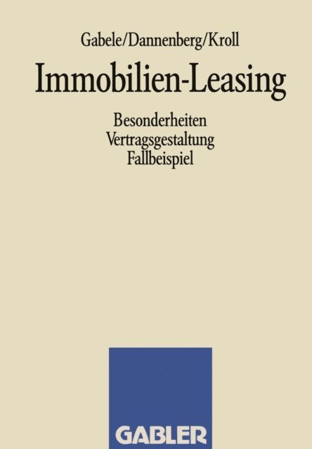 Michael Kroll, Jan Dannenberg, Eduard Gabele - Immobilien-Leasing, E-bok