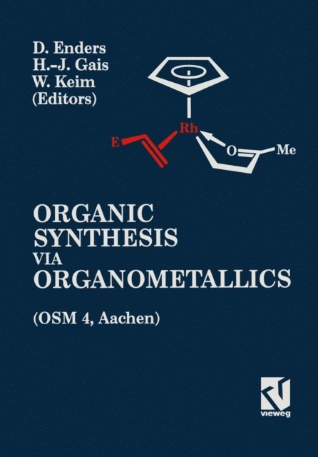 Dieter Enders - Organic Synthesis via Organometallics (OSM 4), E-bok