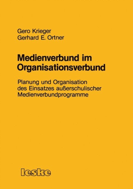 Gerhard E. Ortner, Gero Krieger - Medienverbund im Organisationsverbund, E-bok