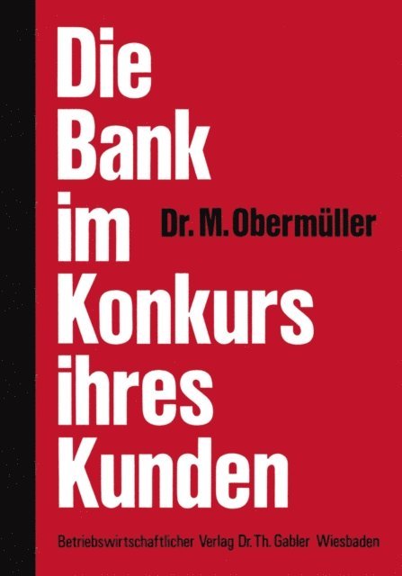 Manfred Obermuller - Die Bank im Konkurs ihres Kunden, E-bok