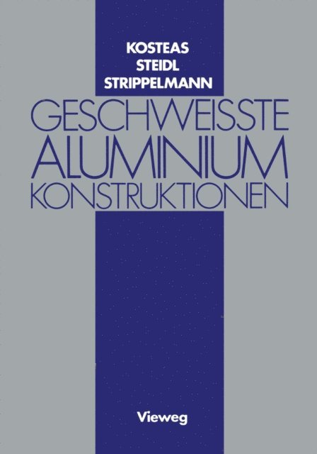 Gerhard Steidl, Dimitris Kosteas - Geschweisste Aluminiumkonstruktionen, E-bok