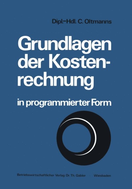 Christoph Oltmanns - Grundlagen der Kostenrechnung in programmierter Form, E-bok