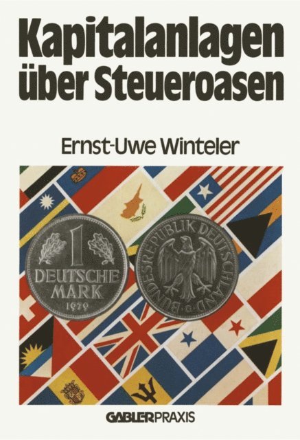 Ernst-Uwe Winteler - Kapitalanlagen über Steueroasen, E-bok
