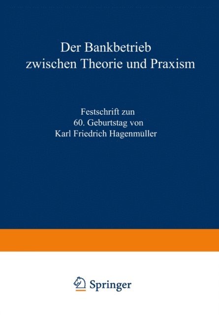 Karl Friedrich Hagenmuller, Joachim Suchting, Karl Friedrich Buschgen - Der Bankbetrieb zwischen Theorie und Praxis, E-bok
