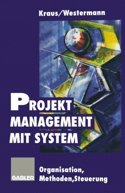 Reinhold Westermann, Georg Kraus - Projektmanagement mit System, E-bok